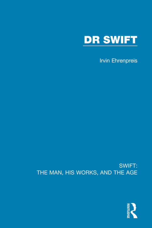 Book cover of Swift: Volume Two: Dr Swift (Swift: The Man, his Works, and the Age)
