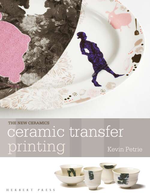 Book cover of Ceramic Transfer Printing (New Ceramics)