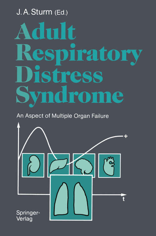 Book cover of Adult Respiratory Distress Syndrome: An Aspect of Multiple Organ Failure Results of a Prospective Clinical Study (1991)