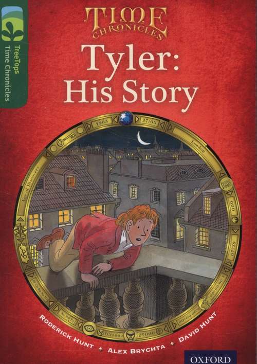 Book cover of Oxford Reading Tree, TreeTops Time Chronicles, Level 12: His Story (2014 edition) (PDF)