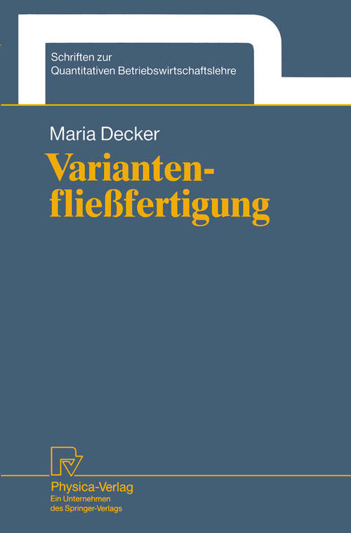 Book cover of Variantenfließfertigung (1993) (Schriften zur Quantitativen Betriebswirtschaftslehre #7)