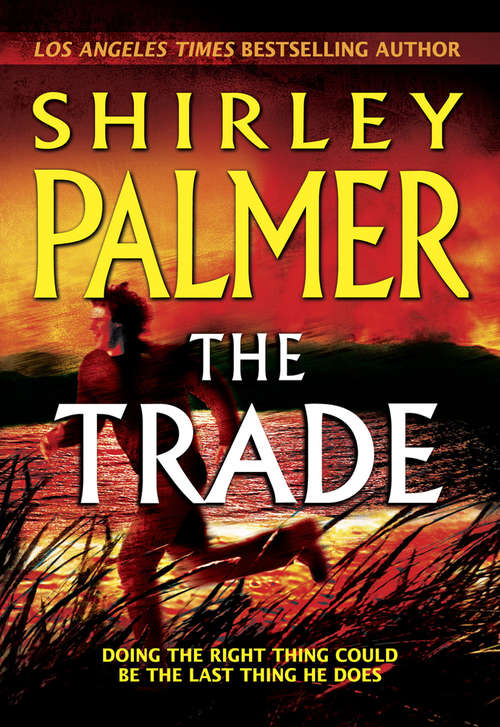 Book cover of The Trade (ePub First edition) (Mira Ser.)