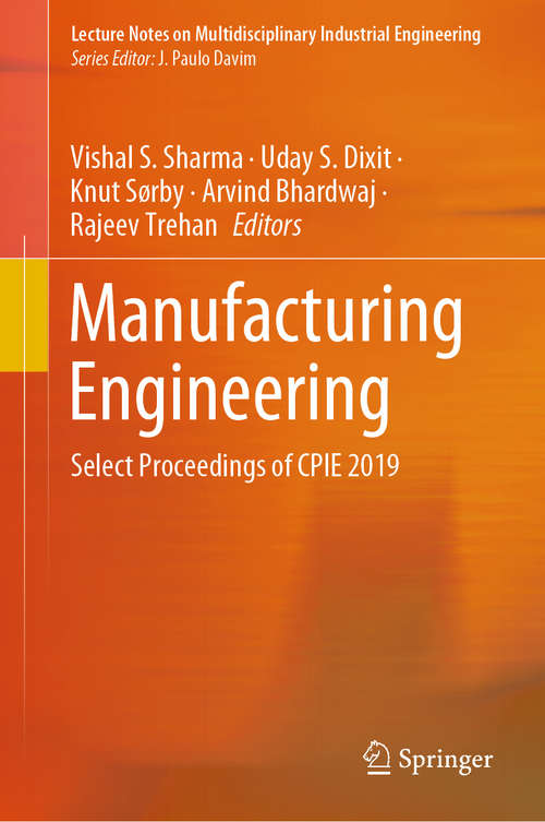 Book cover of Manufacturing Engineering: Select Proceedings of CPIE 2019 (1st ed. 2020) (Lecture Notes on Multidisciplinary Industrial Engineering)