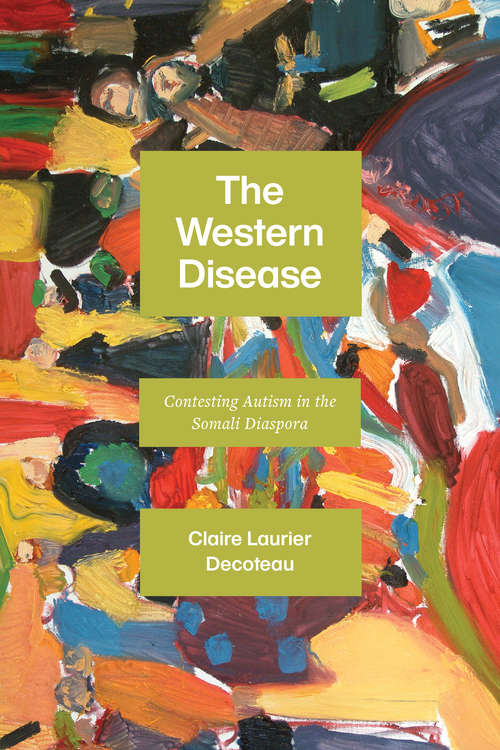 Book cover of The Western Disease: Contesting Autism in the Somali Diaspora