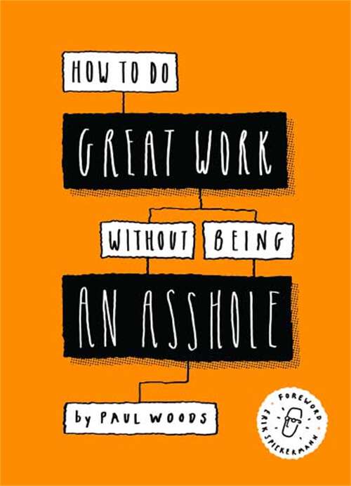 Book cover of How to Do Great Work Without Being an Asshole: (guides For Creative Industries)
