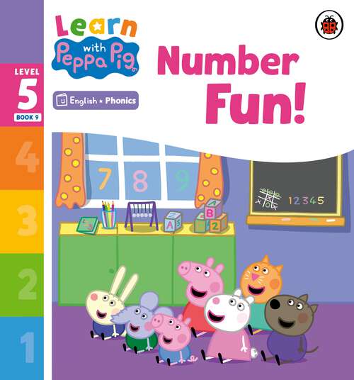 Book cover of Learn with Peppa Phonics Level 5 Book 9 – Number Fun! (Learn with Peppa)