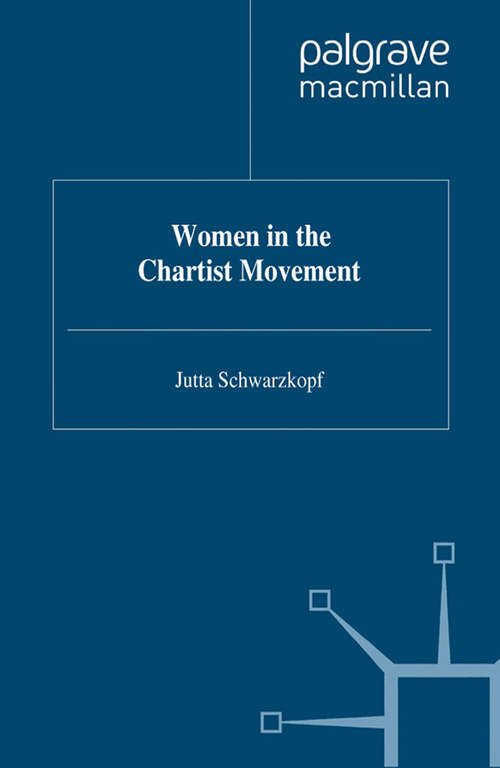 Book cover of Women in the Chartist Movement (1991) (Studies in Gender History)