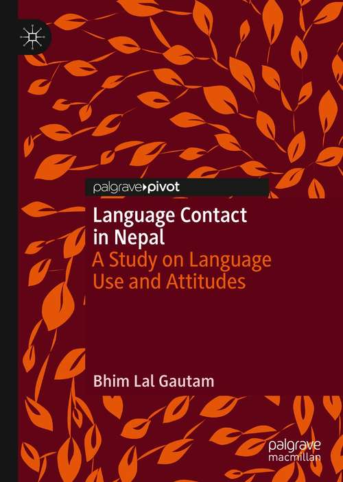 Book cover of Language Contact in Nepal: A Study on Language Use and Attitudes (1st ed. 2021)