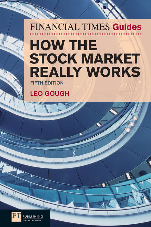 Book cover of Financial Times Guide to How the Stock Market Really Works (The FT Guides)