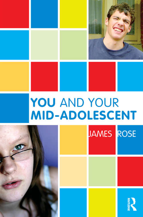Book cover of You and Your Mid-Adolescent (The Karnac Developmental Psychology Series)