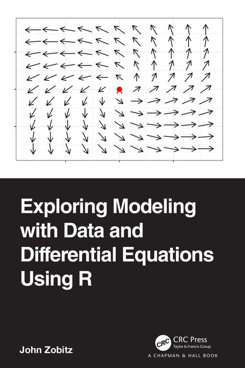 Book cover of Exploring Modeling with Data and Differential Equations Using R