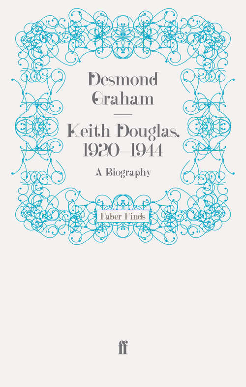 Book cover of Keith Douglas, 1920-1944: A Biography (Main)
