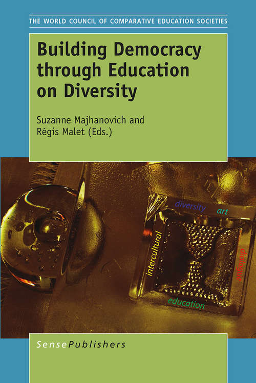 Book cover of Building Democracy through Education on Diversity (1st ed. 2015) (The World Council of Comparative Education Societies)