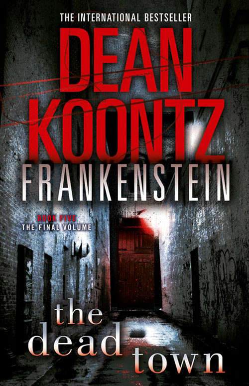 Book cover of The Dead Town (ePub edition) (Dean Koontz’s Frankenstein #5)