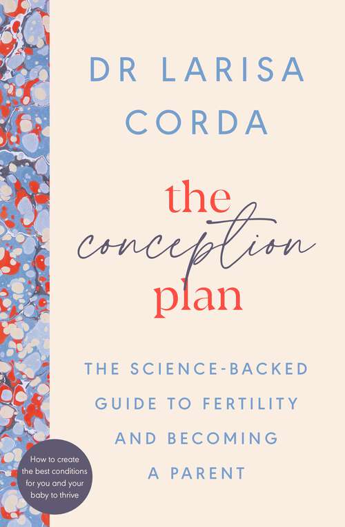 Book cover of The Conception Plan: The science-backed guide to fertility and becoming a parent