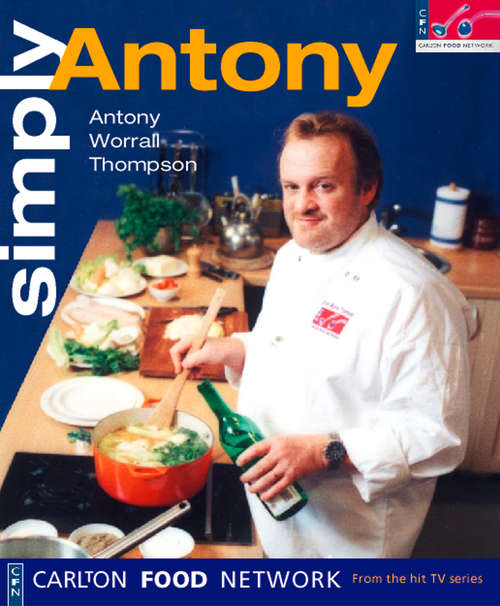 Book cover of Simply Antony (ePub edition) (Carlton Food Network)