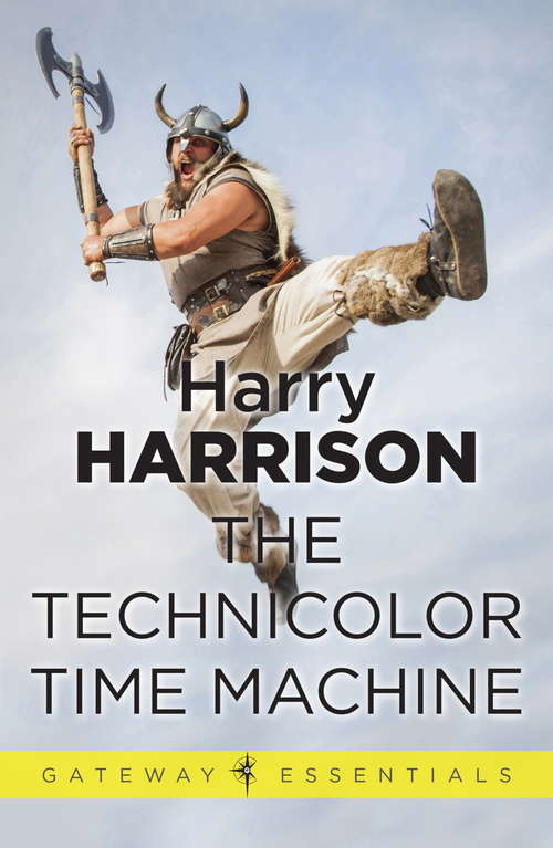 Book cover of The Technicolor Time Machine (Gateway Essentials)