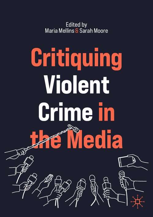 Book cover of Critiquing Violent Crime in the Media (1st ed. 2021)