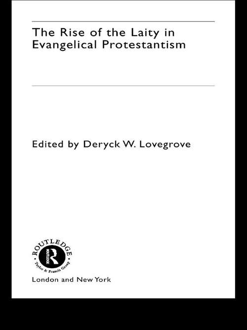 Book cover of The Rise of the Laity in Evangelical Protestantism