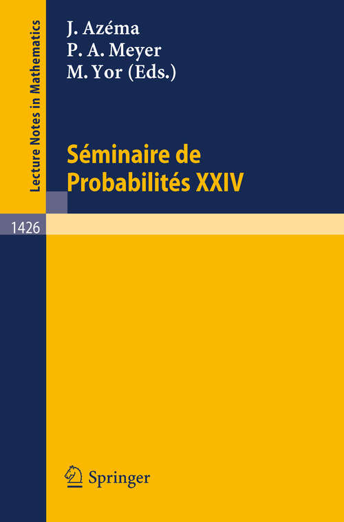 Book cover of Seminaire de Probabilites XXIV 1988/89 (1990) (Lecture Notes in Mathematics #1426)