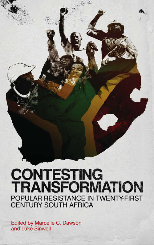 Book cover of Contesting Transformation: Popular Resistance in Twenty-First Century South Africa