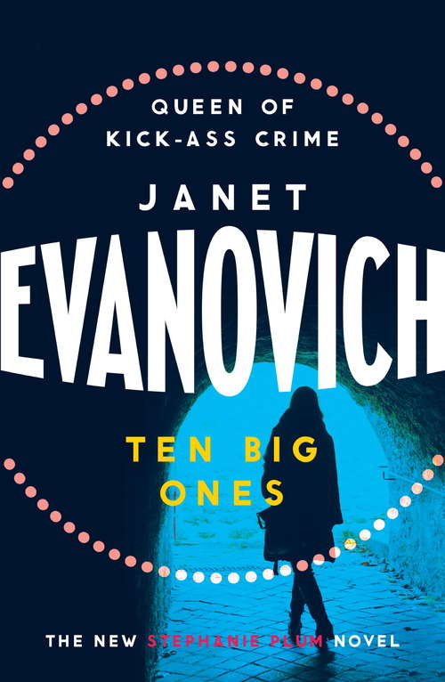 Book cover of Ten Big Ones: A witty crime adventure filled with high-stakes suspense (Stephanie Plum Ser.: No. 10)