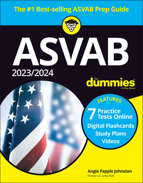 Book cover of 2023 / 2024 ASVAB For Dummies (+ 7 Practice Tests, Flashcards, & Videos Online) (12)
