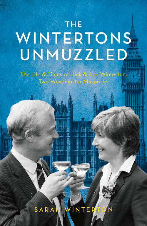 Book cover of The Wintertons Unmuzzled: The Life & Times of Nick & Ann Winterton, Two Westminster Mavericks