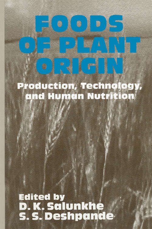 Book cover of Foods of Plant Origin: Production, Technology, and Human Nutrition (1991)
