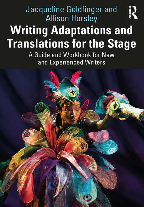 Book cover of Writing Adaptations and Translations for the Stage: A Guide and Workbook for New and Experienced Writers