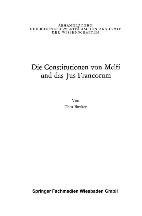 Book cover of Die Constitutionen von Melfi und das Jus Francorum (1973) (Rheinisch-Westfälische Akademie der Wissenschaften #51)