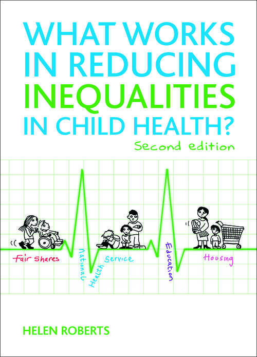Book cover of What works in reducing inequalities in child health 2nd edn.