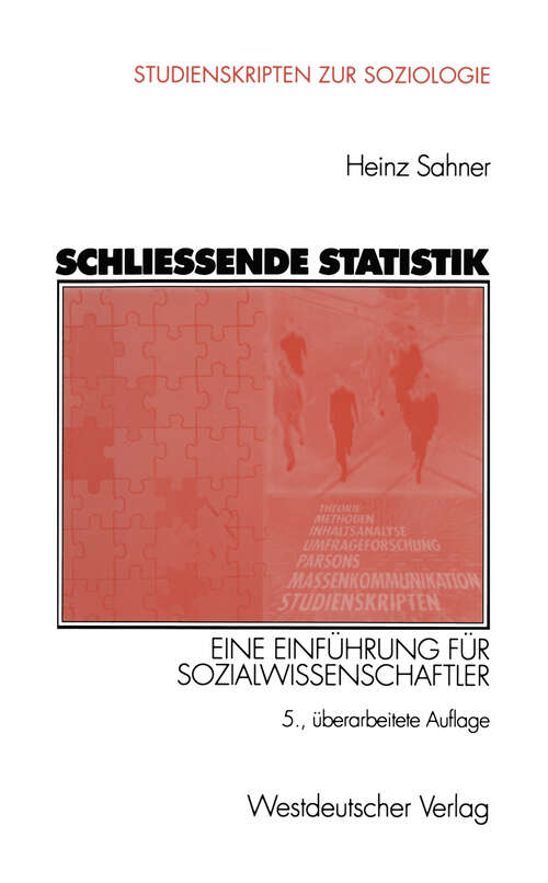 Book cover of Schließende Statistik: Eine Einführung für Sozialwissenschaftler (5., überarb. Aufl. 2002) (Studienskripten zur Soziologie)