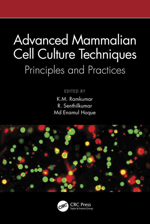 Book cover of Advanced Mammalian Cell Culture Techniques: Principles and Practices