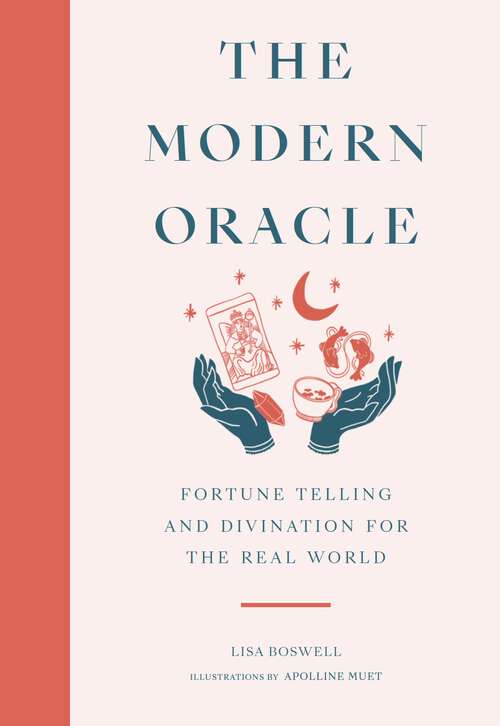 Book cover of The Modern Oracle: Fortune Telling and Divination for the Real World