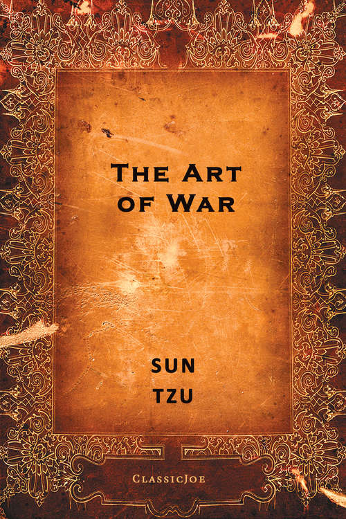Book cover of The Art of War: The Essential Translation Of The Classic Book Of Life (Penguin Modern Classics Series #909)
