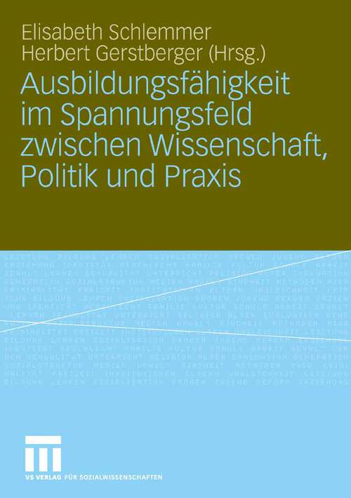 Book cover of Ausbildungsfähigkeit im Spannungsfeld zwischen Wissenschaft, Politik und Praxis (2008)