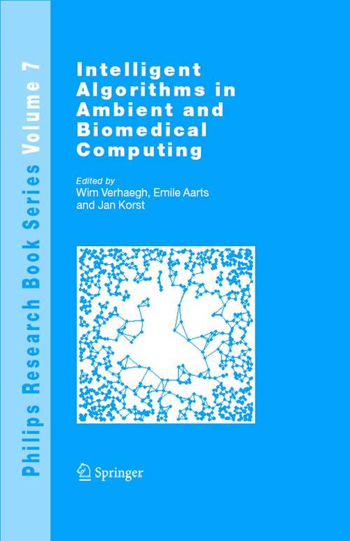 Book cover of Intelligent Algorithms in Ambient and Biomedical Computing (2006) (Philips Research Book Series #7)