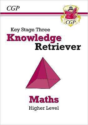 Book cover of KS3 Maths Knowledge Retriever - Higher