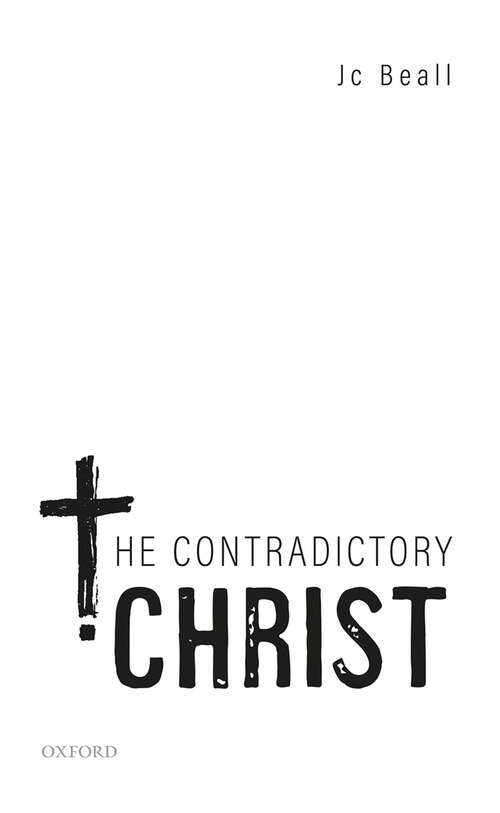 Book cover of The Contradictory Christ (Oxford Studies in Analytic Theology)