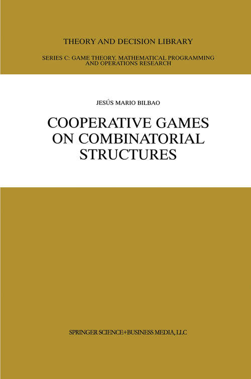 Book cover of Cooperative Games on Combinatorial Structures (2000) (Theory and Decision Library C #26)