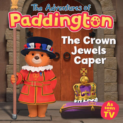 Book cover of The Adventures of Paddington: The Crown Jewels Caper