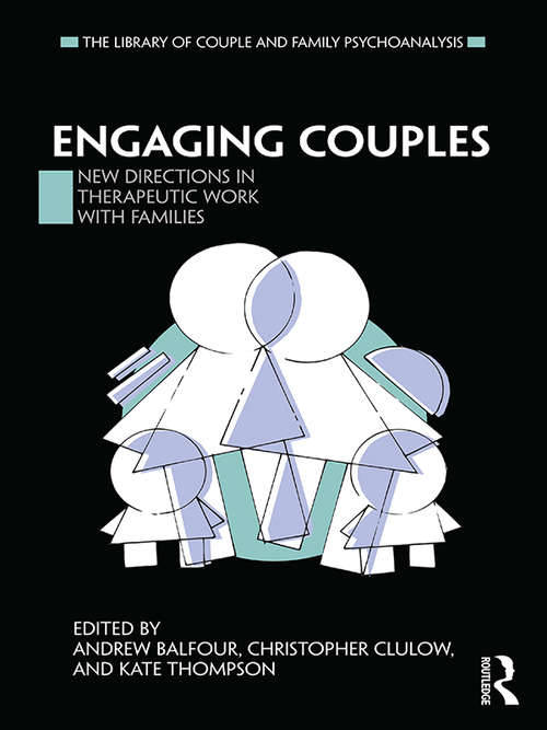 Book cover of Engaging Couples: New Directions in Therapeutic Work with Families (The Library of Couple and Family Psychoanalysis)