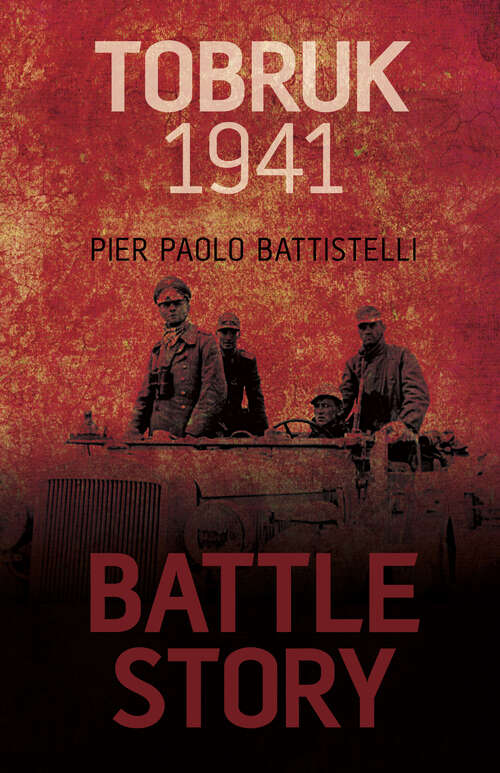 Book cover of Battle Story: Tobruk 1941 (Battle Story Ser.)