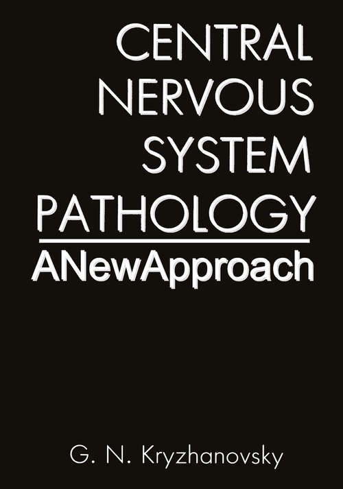 Book cover of Central Nervous System Pathology: A New Approach (1986)