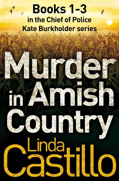 Book cover of Murder in Amish Country: Books 1-3 in the Chief of Police Kate Burkholder series