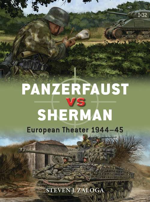 Book cover of Panzerfaust vs Sherman: European Theater 1944–45 (Duel)