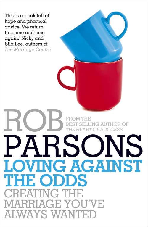 Book cover of Loving Against the Odds: "sixty Minute Father", "sixty Minute Marriage" And "loving Against The Odds"