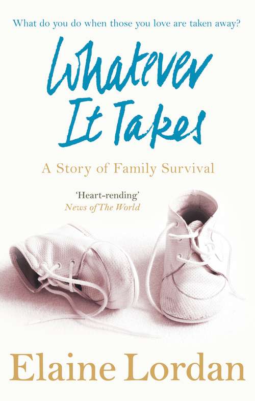 Book cover of Whatever It Takes: A Story of Family Survival