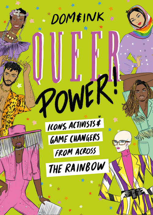 Book cover of Queer Power: Icons, Activists And Game Changers From Across The Rainbow (ePub edition)